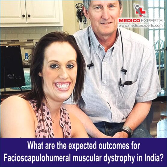 Expected outcome for Facioscapulohumeral Muscular Dystrophy treatment in India