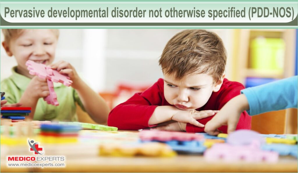 Pervasive Developmental Disorder Not Otherwise Specified (PDD-NOS)