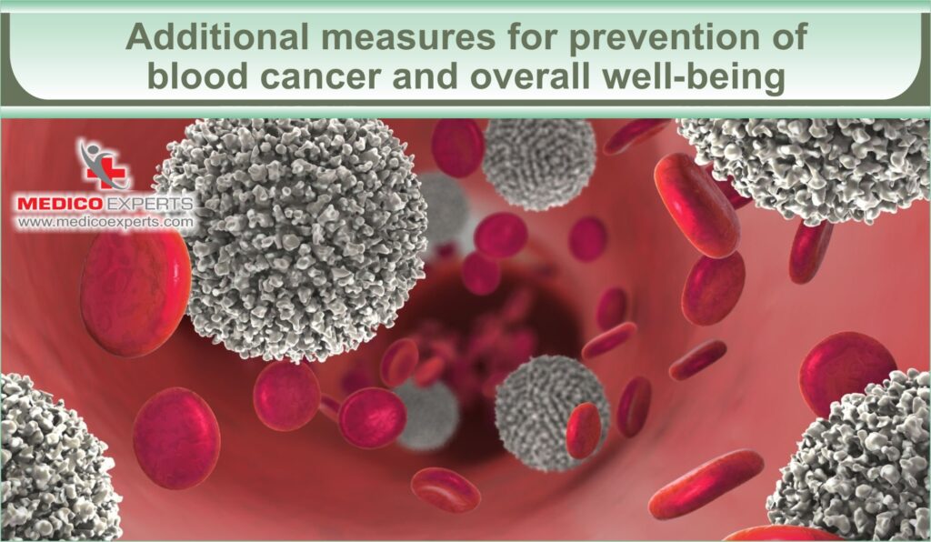 Additional measures for prevention of blood cancer and overall well-being