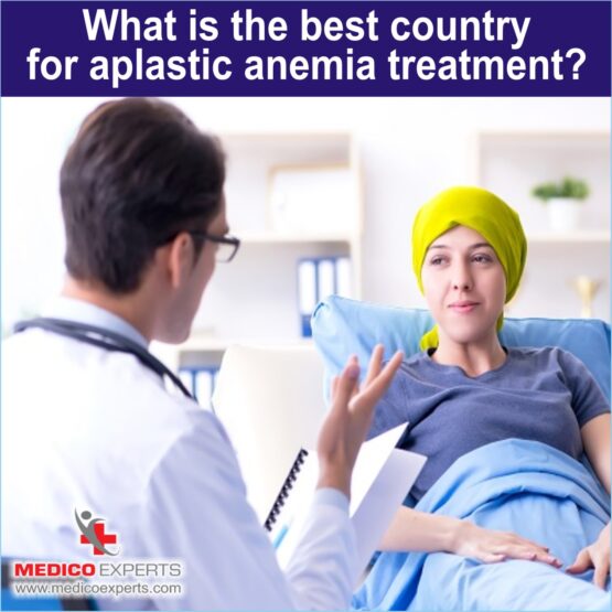 What is the best country for Aplastic Anemia treatment?