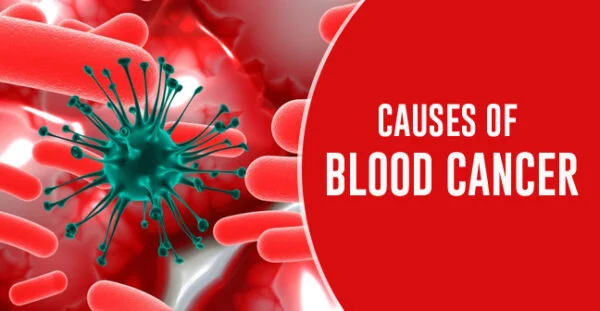 Causes of Blood Cancer